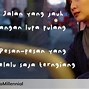 Jalan Yang Jauh Jangan Lupa Pulang